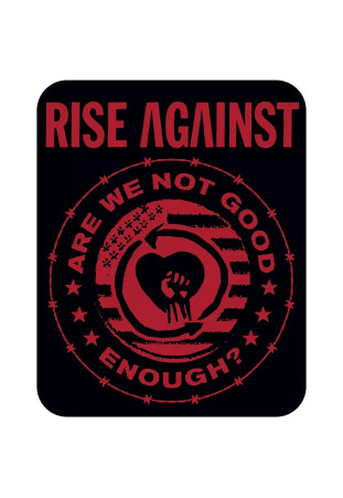 Rise Against - Not Good Enough? [Adesivo]
