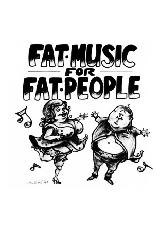 Fat Music for Fat People [LP]
