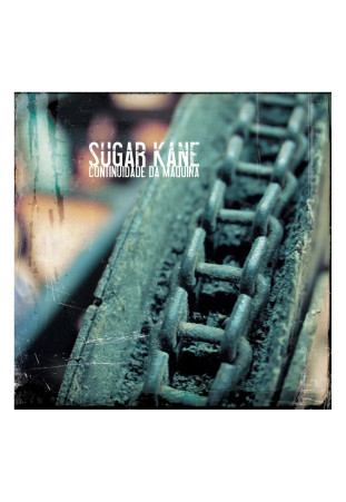 Sugar Kane - Continuidade da Máquina [LP]