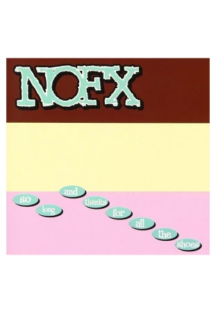 NOFX - So Long and Thanks For All The Shoes [LP]